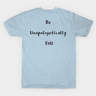 Be Unapologetically YOU Logo on Back T-Shirt